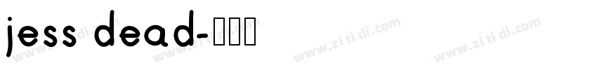 jess dead字体转换